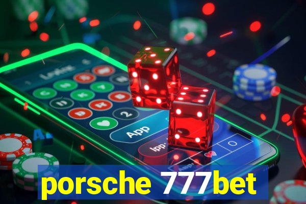 porsche 777bet